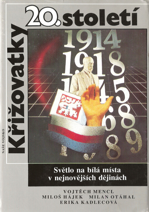 Křižovatky 20. století: světlo na bílá místa v nejnovějších dějinách