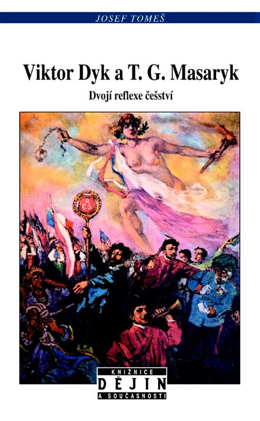 Viktor Dyk a T.G. Masaryk : dvojí reflexe češství