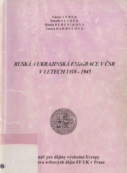 Ruská a ukrajinská emigrace v ČSR v letech 1918-1945 :sborník studií, sv. 4