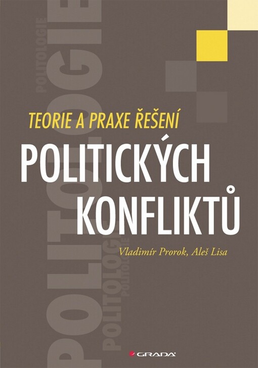 Teorie a praxe řešení politických konfliktů | Prorok Vladimír, Lisa Aleš - e-kniha