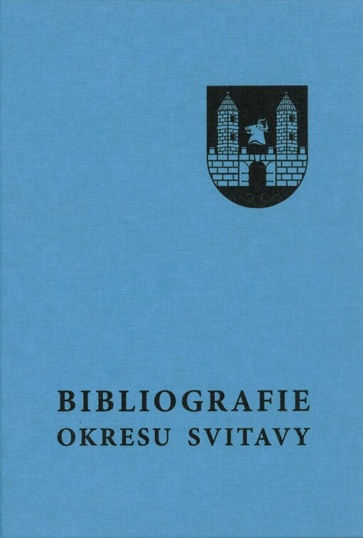 Bibliografie okresu Svitavy :soupis vlastivědné literatury
