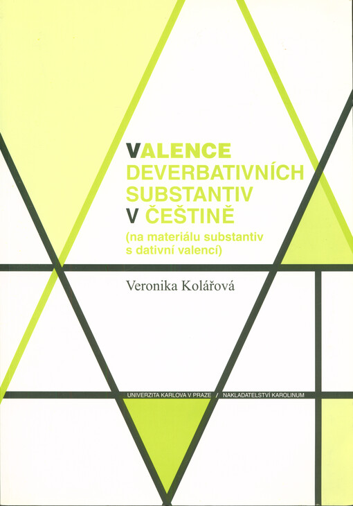 Valence deverbativních substantiv v češtině : (na materiálu substantiv s dativní valencí)