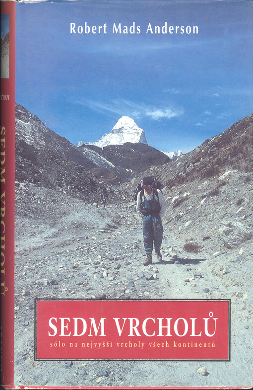 Sedm vrcholů: sólové výstupy na nejvyšší vrcholy všech sedmi kontinentů