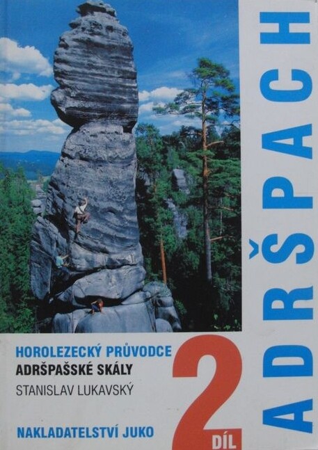 Adršpašské skály :horolezecký průvodce, 2. díl