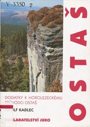 Ostaš :dodatky k horolezeckému průvodci