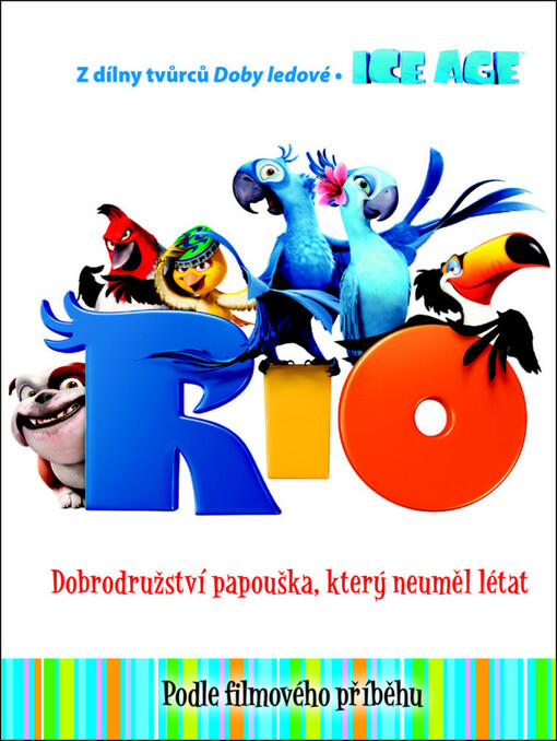Rio :dobrodružství papouška, který neuměl létat