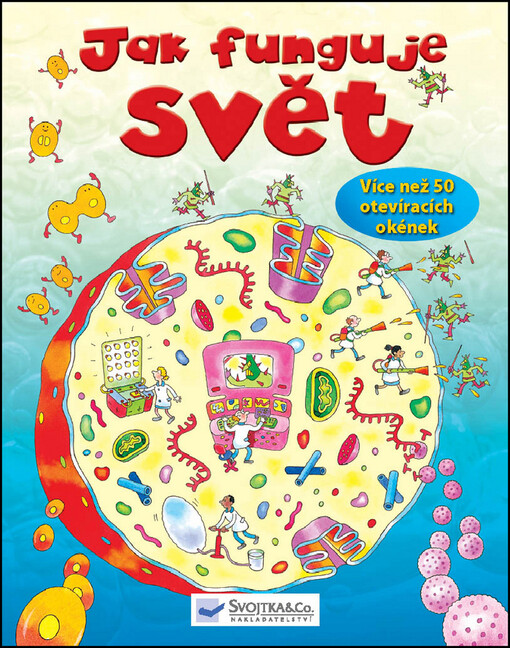 Jak funguje svět :více než 50 otevíracích okének