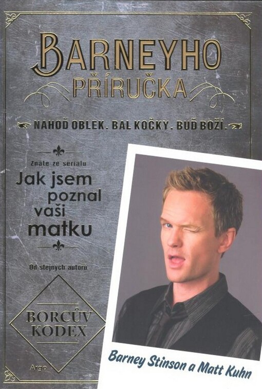 Barneyho příručka :nahoď oblek, bal kočky, buď boží
