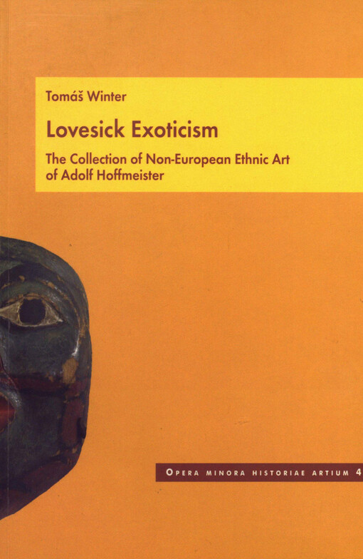 Lovesick exoticism: the collection of non-European ethnic art of Adolf Hoffmeister
