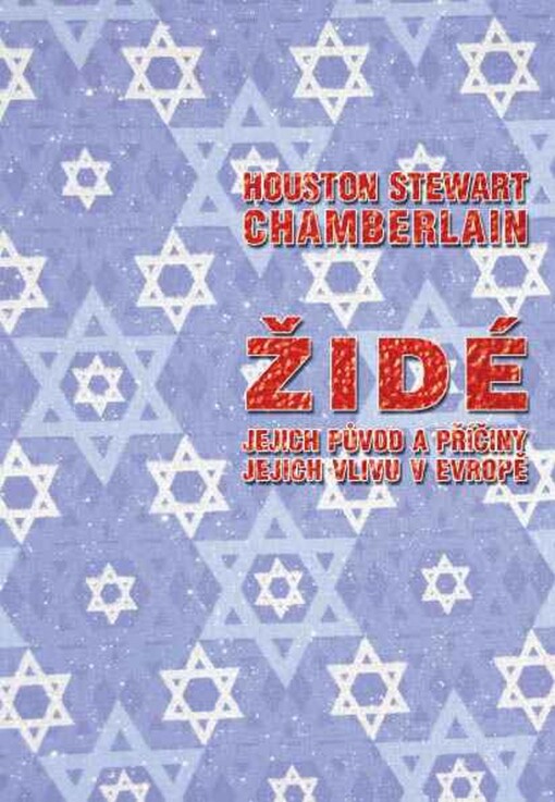 Židé: jejich původ a příčiny jejich vlivu v Evropě