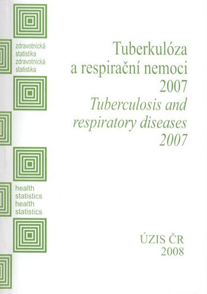 Zdravotnická statistika. Tuberkulóza a respirační nemoci ...