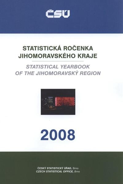 Statistická ročenka Jihomoravského kraje =Statistical yearbook of the Jihomoravský Region