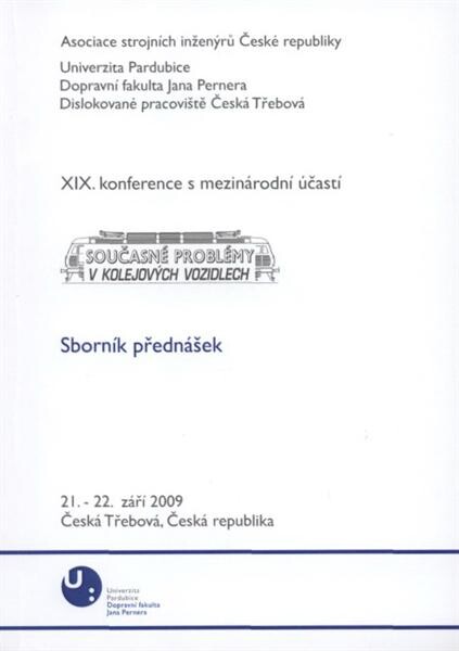 Současné problémy v kolejových vozidlech :mezinárodní konference : sborník přednášek ...