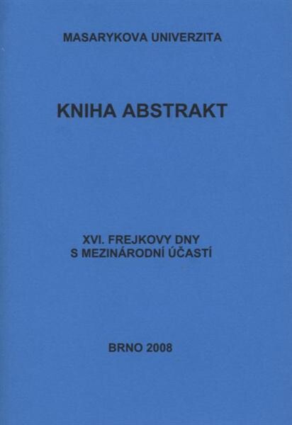 ... Frejkovy dny s mezinárodní účastí :Brno ... : kniha abstrakt