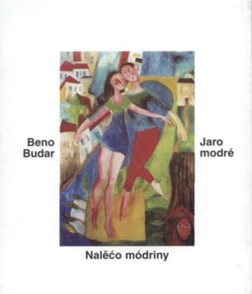 Nalěćo módriny =Jaro modré