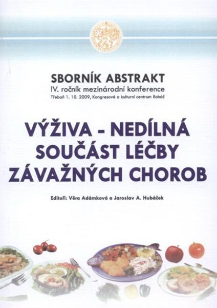Výživa - nedílná součást léčby závažných chorob :ročník mezinárodní konference ... : sborník příspěvků