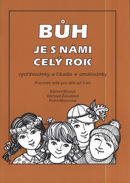Bůh je s námi celý rok :vystřihovánky, říkadla, omalovánky : pracovní sešit pro děti od 5 let