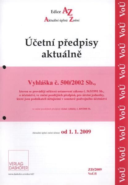 Vyhláška č. 500/2002 Sb., kterou se provádějí některá ustanovení zákona č. 563/1991 Sb., o účetnictví, ve znění pozdějších předpisů, pro účetní jednotky, které jsou podnikateli účtujícími v soustavě podvojného účetnictví : ve znění pozdějších předpisů vče