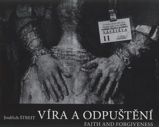 Víra a odpuštění = Faith and forgiveness : Velehrad 2008