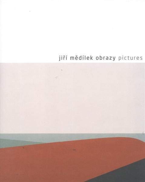 Jiří Mědílek: obrazy = pictures