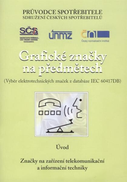 Grafické značky na předmětech : (výběr elektrotechnických značek z databáze IEC 60417DB)
