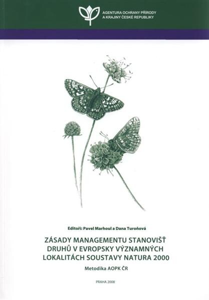 Zásady managementu stanovišť druhů v evropsky významných lokalitách soustavy Natura 2000: metodika AOPK ČR