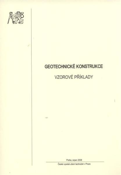 Geotechnické konstrukce : vzorové příklady