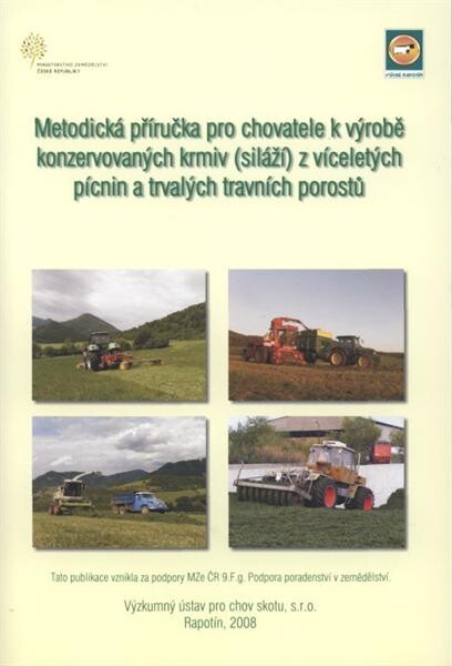 Metodická příručka pro chovatele k výrobě konzervovaných krmiv (siláží) z víceletých pícnin a trvalých travních porostů : metodika