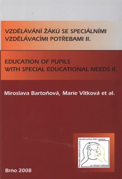 Vzdělávání žáků se speciálními vzdělávacími potřebami II. =: Education of pupils with special educational needs II