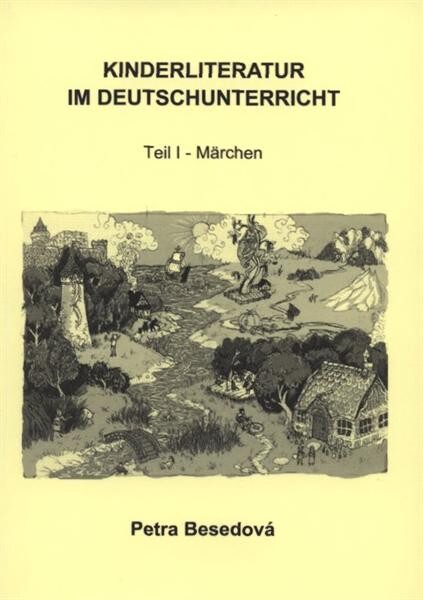 Kinderliteratur im Deutschunterricht. Teil 1, Märchen