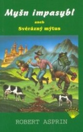 Myšn impasybl aneb Svérázný mýtus