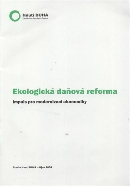 Ekologická daňová reforma : impuls pro modernizaci ekonomiky