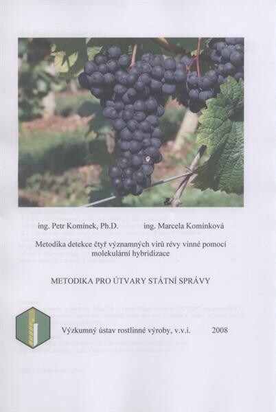 Metodika detekce čtyř významných virů révy vinné pomocí molekulární hybridizace : metodika pro útvary státní správy
