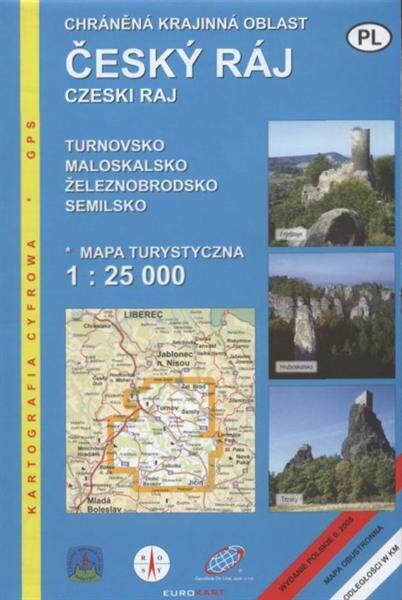 Chráněná krajinná oblast Český ráj Czeski raj : Turnovsko, Maloskalsko, Železnobrodsko, Semilsko : mapa turystyczna 1:25 000