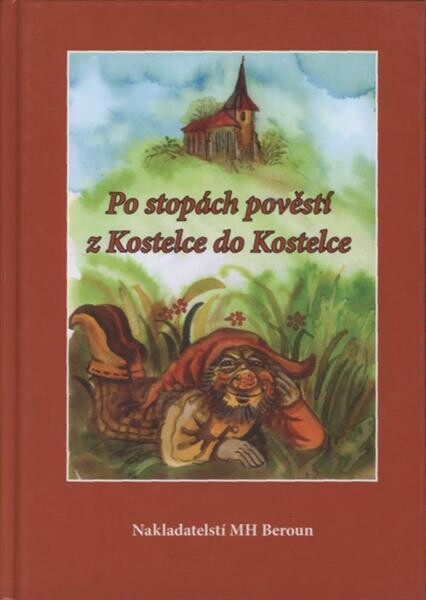 Po stopách pověstí z Kostelce do Kostelce