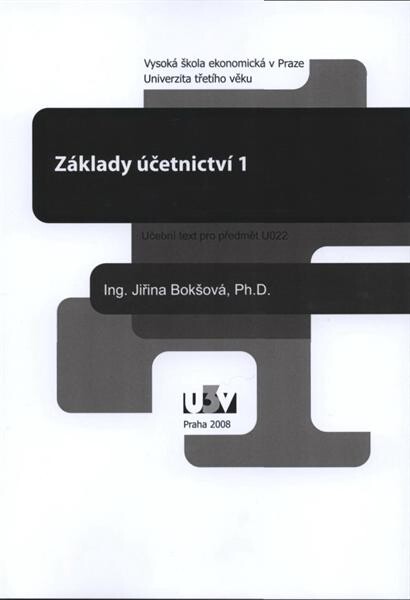 Základy účetnictví 1: učební text pro předmět U022