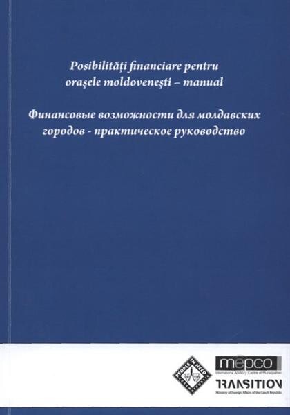 Posibilităţi financiare pentru oraşele moldoveneşti :manual