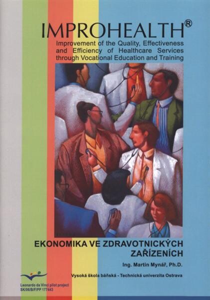 Ekonomika ve zdravotnických zařízeních : standardizace vyhodnocování ekonomických a finančních ukazatelů v nemocničních zařízeních v ČR