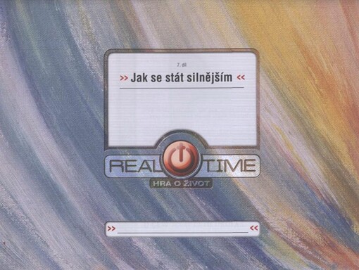Real-Time : hra o život : [průvodce ke studiu Bible pro dospívající]. 7. díl, Jak se stát silnějším