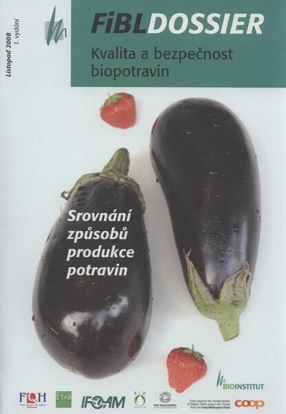 Kvalita a bezpečnost biopotravin : srovnání způsobů produkce potravin