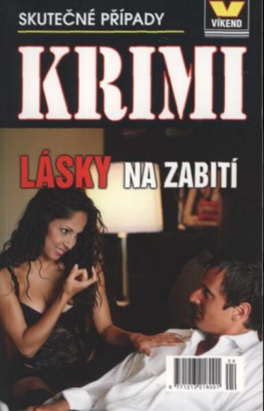 Lásky na zabití : skutečné kriminální případy