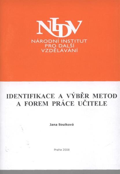 Identifikace a výběr metod a forem práce učitele : závěrečná práce 