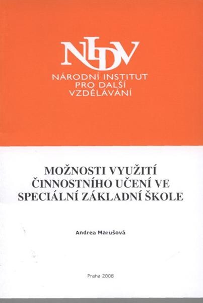 Možnosti využití činnostního učení ve speciální základní škole : závěrečná práce 