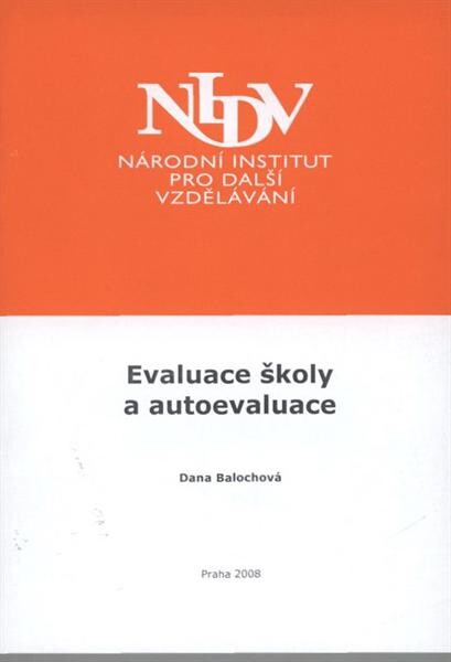 Evaluace školy a autoevaluace : závěrečná práce 