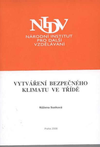 Vytváření bezpečného klimatu ve třídě : závěrečná práce 