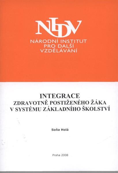 Integrace zdravotně postiženého žáka v systému základního školství : závěrečná práce 