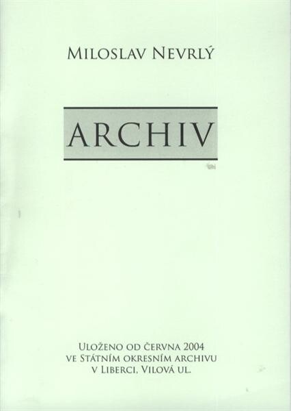 Archiv : [uloženo od června 2004 ve Státním okresním archivu v Liberci, Vilová ul.]