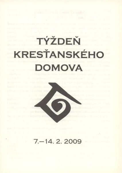 Týždeň kresťanského domova : 7.-14.2.2009