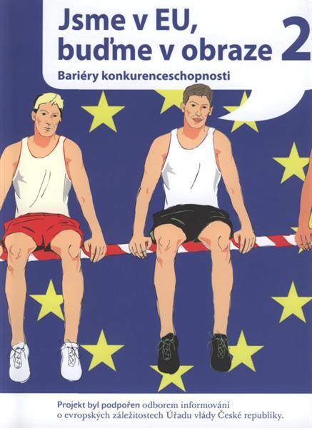 Jsme v EU, buďme v obraze. 2, Bariéry konkurenceschopnosti