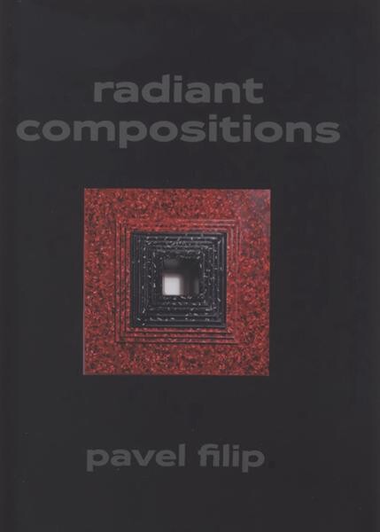 Pavel Filip : radiant compositions